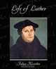 Life of Luther, Julius Koestlin 