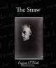 The Straw, Eugene O