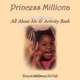 Princess Milliona: All About Me & Activity Book, Ytearie Milliona DeValt 