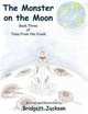 The Monster on the Moon: Book Three of Tales From the Creek, Bridgett Jackson 
