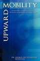 Upward Mobility: Interviewing, Career Management, & Managing my Manager and Taking His Job!, Dr. George Ojie-Ahamiojie 
