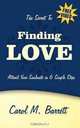 The Secret to Finding Love: 6 Simple Steps, Carol M. Barrett 