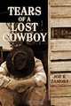 Tears of a Lost Cowboy, Joe R. Zamora 