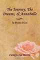 The Journey, The Dreams, & AnnaBelle: The Mysteries Of Love, Carolyn Sue Morris 