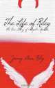 The Life of Riley: The True Diary of a Bipolar Spinster, Jenny Ann Riley 