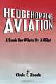 Hedgehopping Aviation, Clyde E. Roach 
