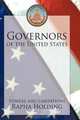 Governors of the United States: Powers and Limitations, Rapha Holding 