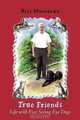 True Friends: Life with Five Seeing Eye Dogs, Bill Meinecke 