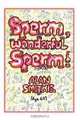 Sperm, Wonderful Sperm!, Alan Smithie 