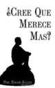 ?Cree Que Merece Mas? (Spanish Edition), Edgar Julian 