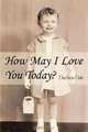 How May I Love You Today?, Duchess Dale 