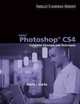Adobe Photoshop CS4: Complete Concepts and Techniques, Gary B. Shelly, Joy L. Starks 