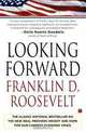 Looking Forward, Franklin D Roosevelt 