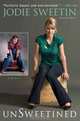 unSweetined: A Memoir, Jodie Sweetin 