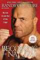 Becoming the Natural: My Life in and Out of the Cage, Randy Couture 