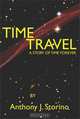 Time Travel: A story of time forever, Anthony J. Storino 
