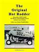 The Original Hot Rodder: Biography of Bill Waddill His History of Hot Rodding and the Genesee Gear Grinders, Kathy Anne Hanks Waddill Ridley 