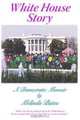 White House Story: A Democratic Memoir, Melinda N. Bates 
