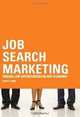 Job Search Marketing: Finding Job Opportunities In Any Economy, David E. Dirks 