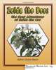 Zelda the Bee: The Zany Adventures of Zelda the Bee, Mrs. Donna L. Munro, Mrs. Donna L Munro 