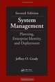 System Management: Planning, Enterprise Identity, and Deployment, Second Edition (Systems Engineering), Jeffrey O. Grady 