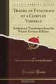 Theory of Functions of a Complex Variable: Authorized Translation from the Fourth German Edition (Classic Reprint), Heinrich Friedrich Karl Ludwig Burkhardt 