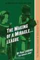 The Making of a Miracle...League: The Miracle League of Green Bay Story, Paul "The Miracle Man" Liegeois 