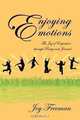 Enjoying Emotions: The Joy of Expression through Poetry and Journal, Joy Freeman 