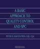 A Basic Approach to Quality Control and SPC, CQE CQA Peter D. Mauch PhD 