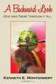 A Backward Look: God was There Through it All, Kenneth E. Montgomery 