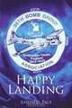 HAPPY LANDING: Memoirs of a Soldier, Joseph D. Pace 