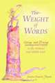 The Weight of Words: Dieting and Dying Living and Dining in the Midwest and Middle East, Sandra Humble Johnson 