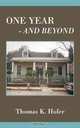 ONE YEAR - AND BEYOND, Thomas K. Hofer 