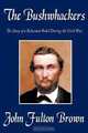 The Bushwhackers, John Fulton Brown 