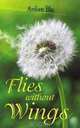 Flies without Wings, Ardien Blu 