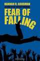 Fear of Falling, Hannah R. Goodman 