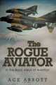 The Rogue Aviator, Ace Abbott 