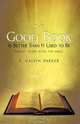 The Good Book Is Better Than It Used to Be, F. Calvin Parker 