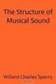The Structure of Musical Sound, Willard Charles Sperry 