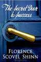 The Secret Door To Success, Florence Scovel Shinn 