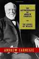 The Autobiography of Andrew Carnegie and The Gospel of Wealth, Andrew Carnegie 