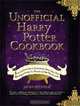 The Unofficial Harry Potter Cookbook: From Cauldron Cakes to Knickerbocker Glory-More Than 150 Magical Recipes for Muggles and Wizards, Dinah Bucholz 