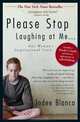 Please Stop Laughing at Me... One Woman