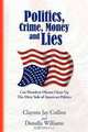 Politics, Crime, Money and Lies, Clayton Jay Collins and Donella Williams 