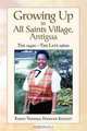 Growing Up In All Saints Village, Antigua, Emily Vanessa Spencer Knight 