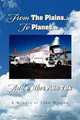 From The Plains...To Planes...And Other Plain Talk, John Whalen 