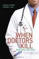 When Doctors Kill: Who, Why, and How, Joshua A. Perper, Stephen J. Cina 