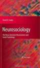 Neurosociology: The Nexus Between Neuroscience and Social Psychology, David D. Franks 