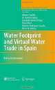 Water Footprint and Virtual Water Trade in Spain: Policy Implications (Natural Resource Management and Policy), Alberto Garrido, M. Ramon Llamas, Consuelo Varela-Ortega, Paula Novo, Roberto Rodriguez-Casado, Mait 