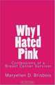 Why I Hated Pink: Memoir, Maryellen D. Brisbois 
